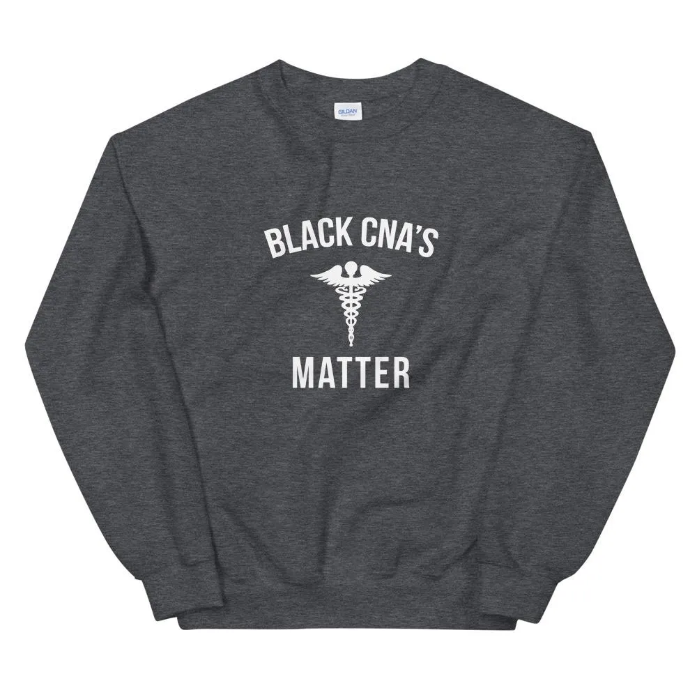 Black CNA's Matter - Unisex Sweatshirt