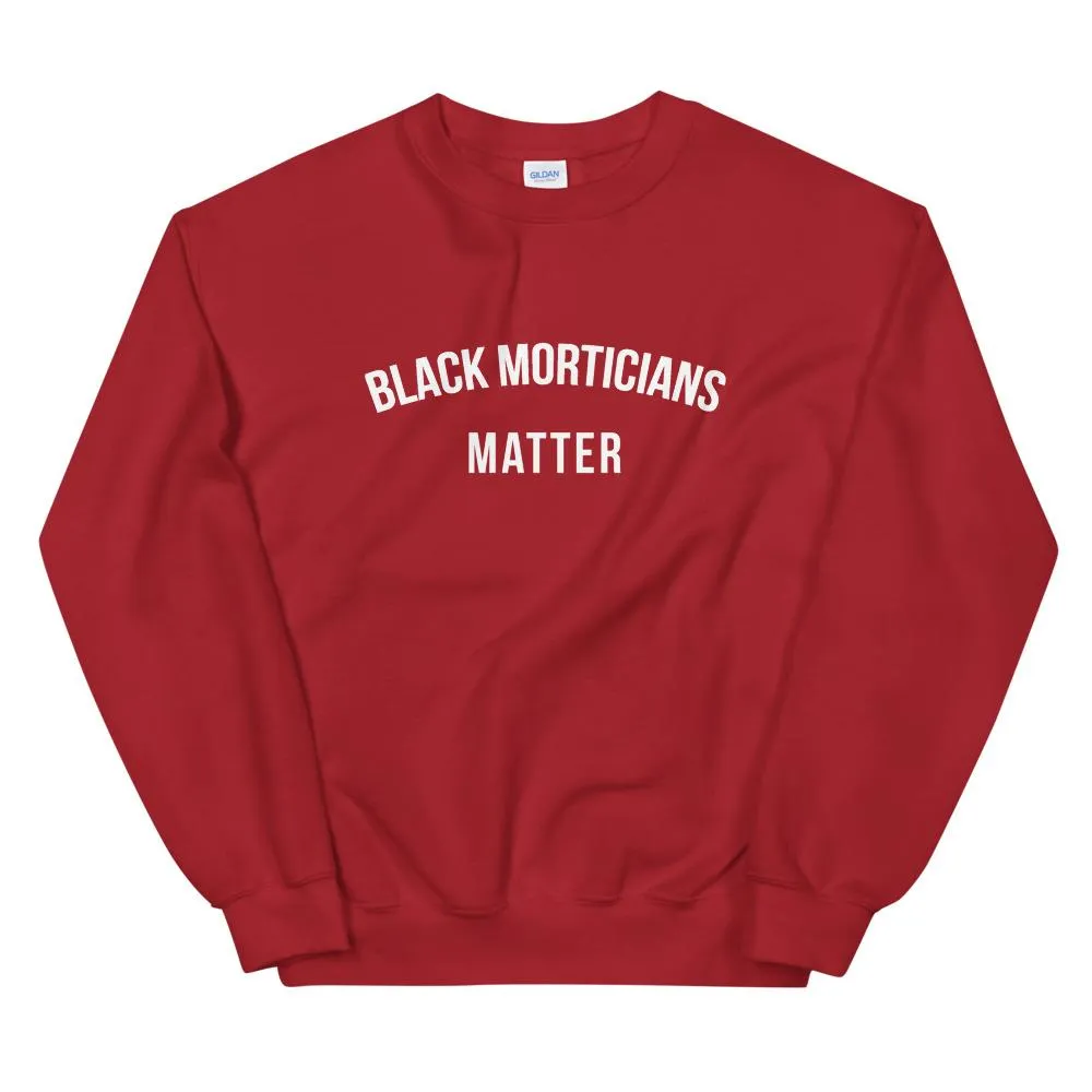 Black Morticians Matter - Unisex Sweatshirt