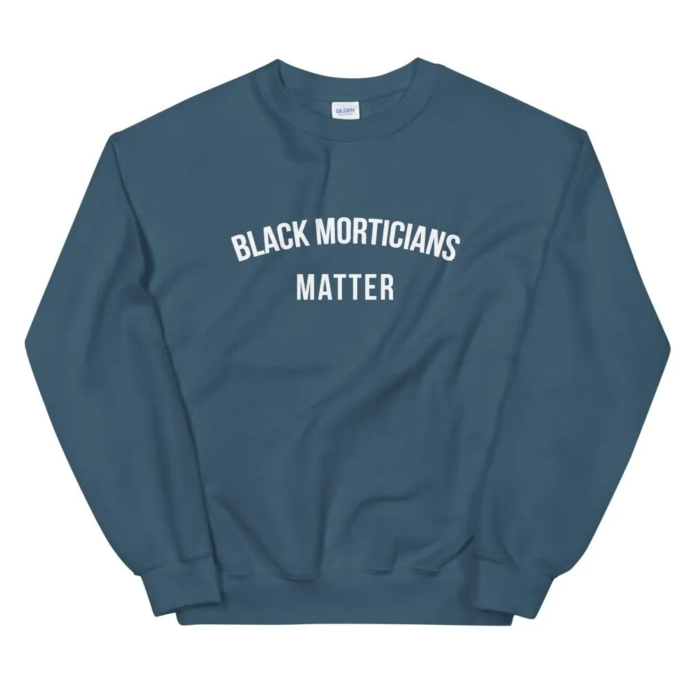 Black Morticians Matter - Unisex Sweatshirt