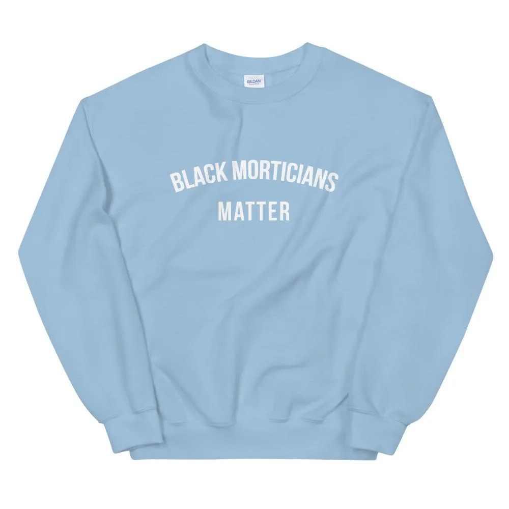 Black Morticians Matter - Unisex Sweatshirt