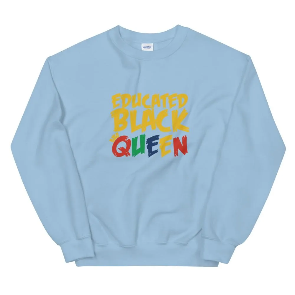 Educated Black Queen -  Sweatshirt