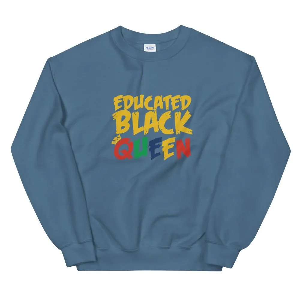 Educated Black Queen -  Sweatshirt