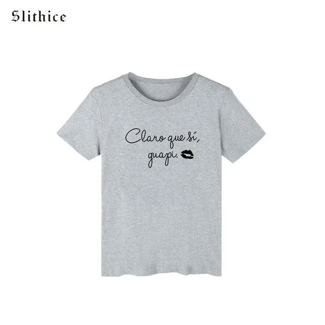 New Fashion Claro que si guapi Spanish Letter Printed Women T-shirts White Short Sleeve O-neck Harajuku Hipster female tops tees